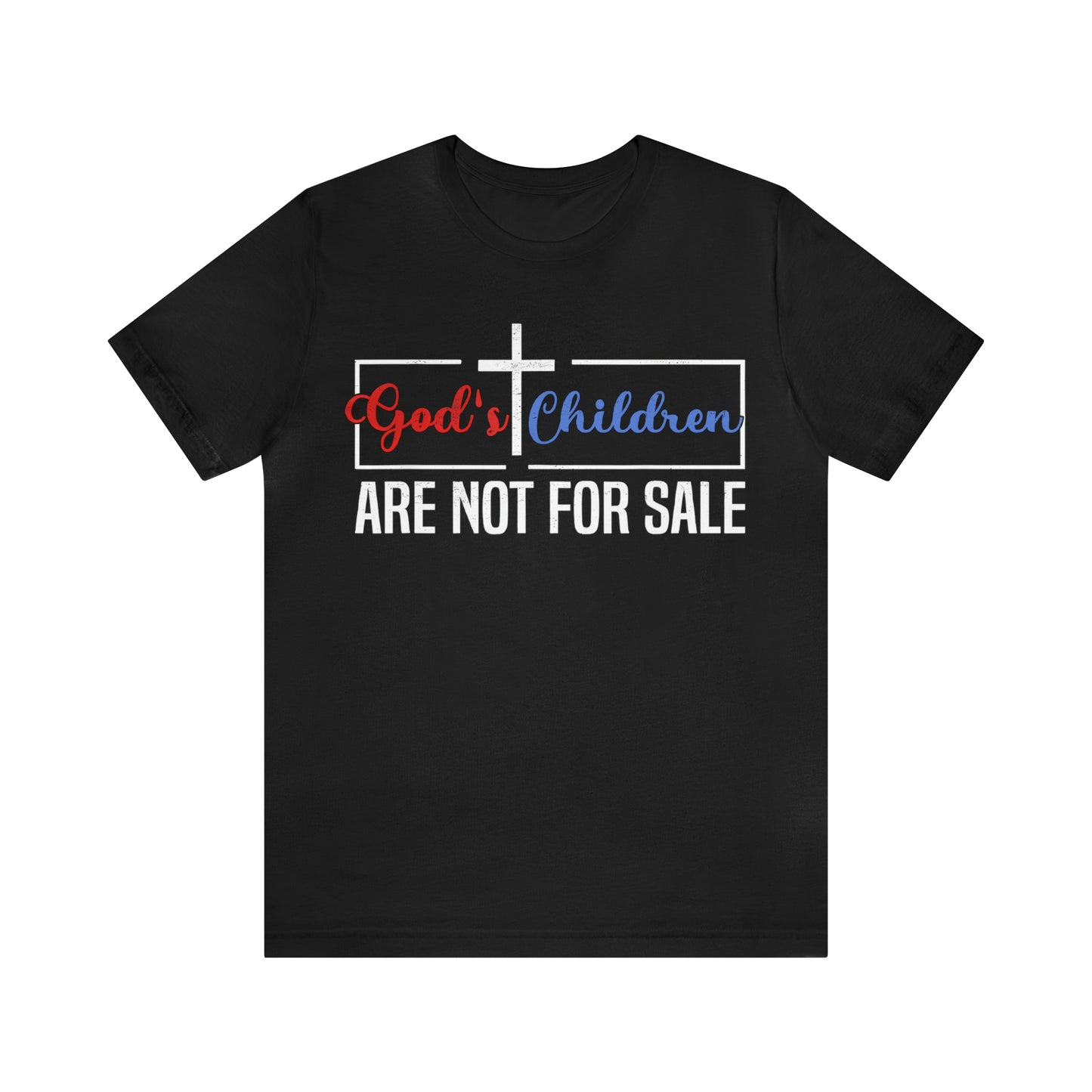 GOD'S CHILDREN ARE NOT FOR SALE