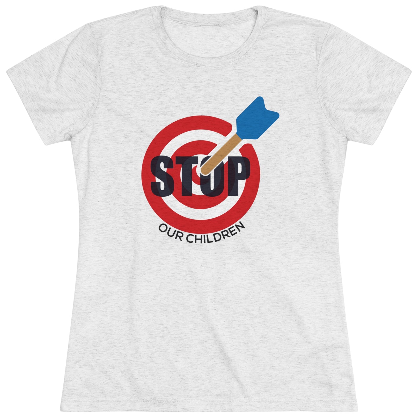 STOP TARGETING OUR CHILDREN - WOMEN'S TEE