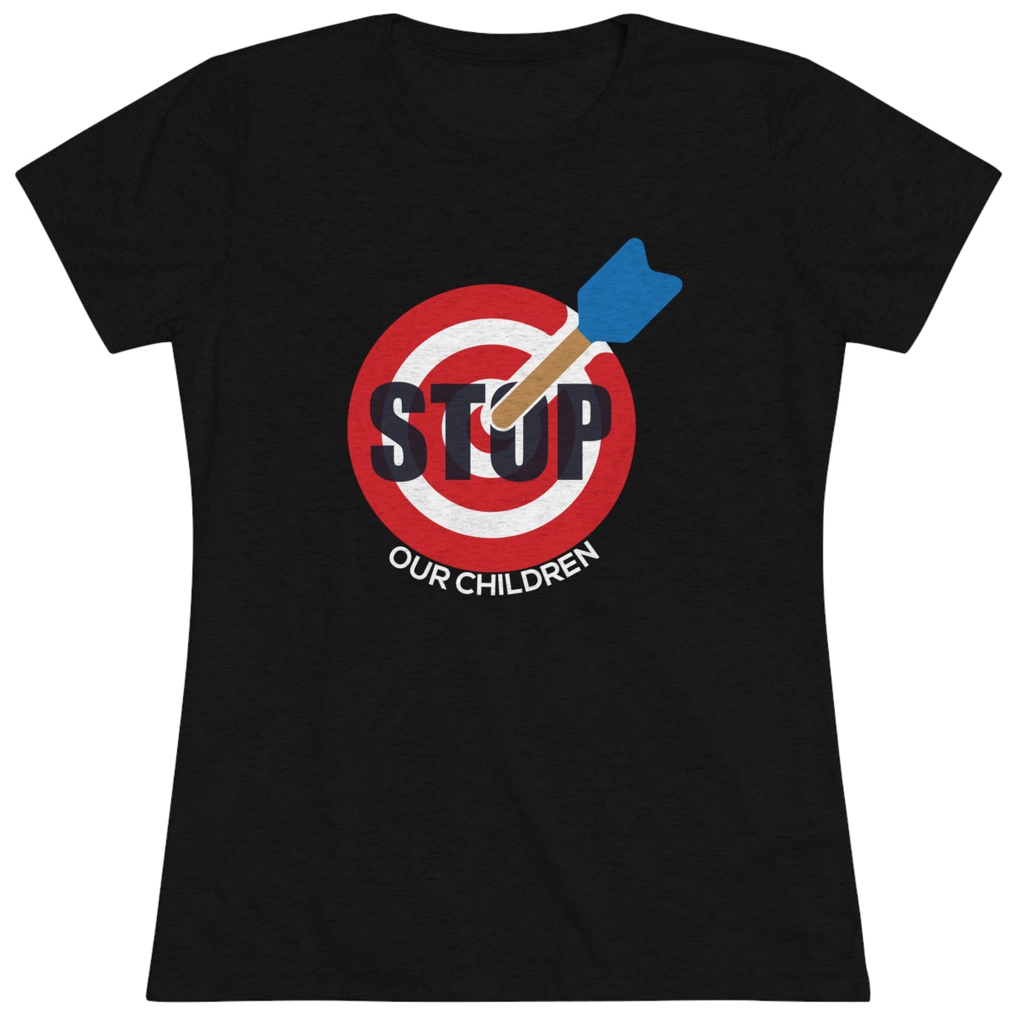 STOP TARGETING OUR CHILDREN - WOMEN'S TEE