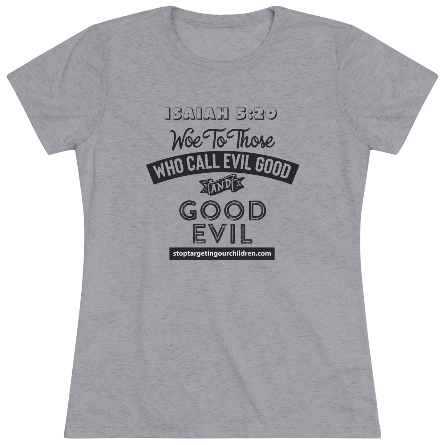 ISAIAH 5:20 - WOMEN'S TEE