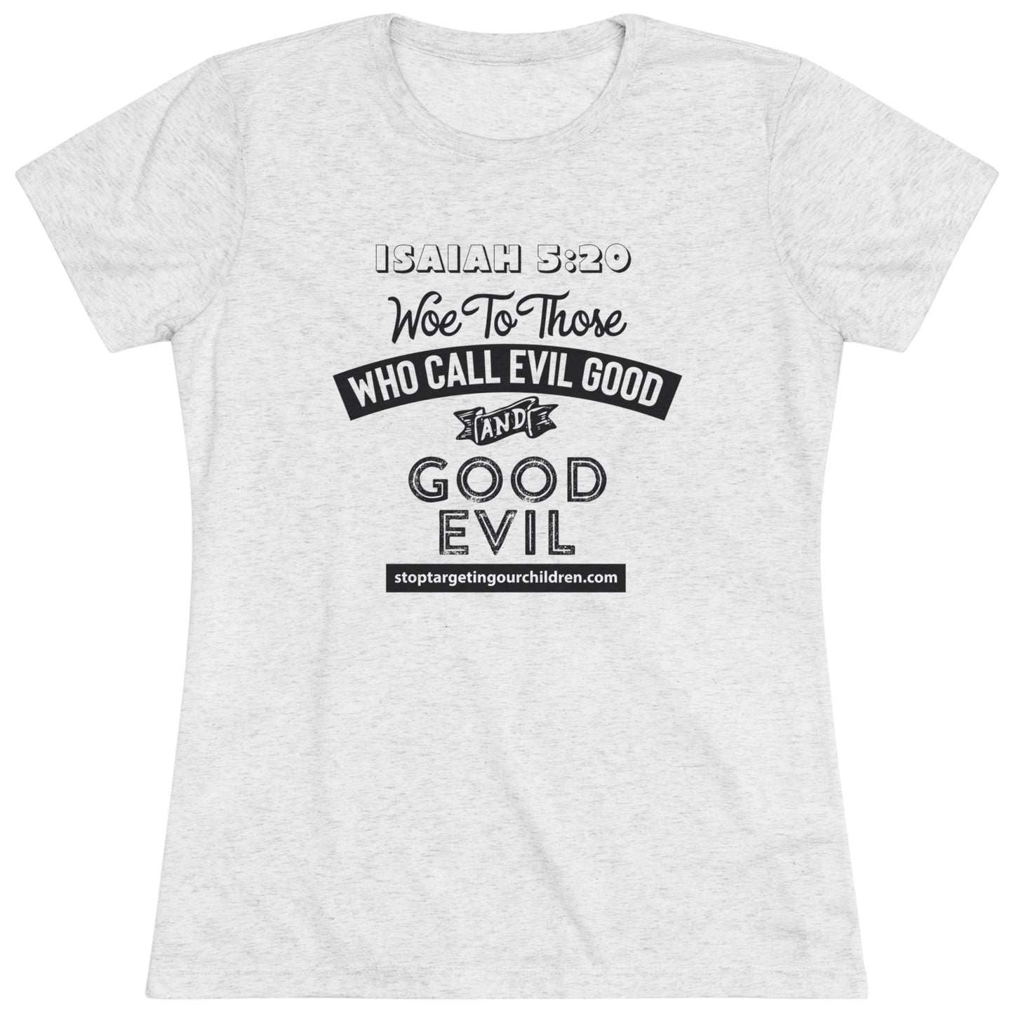 ISAIAH 5:20 - WOMEN'S TEE