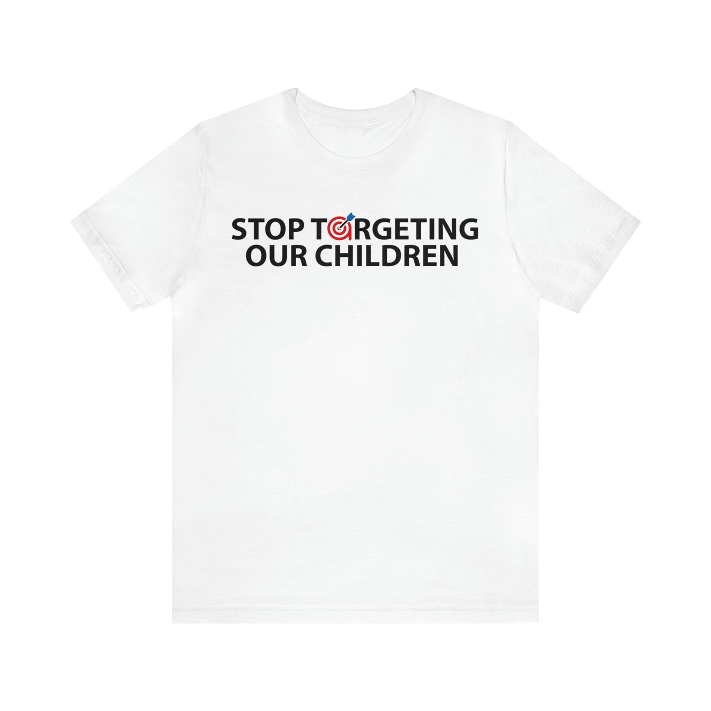 STOP TARGETING OUR CHILDREN