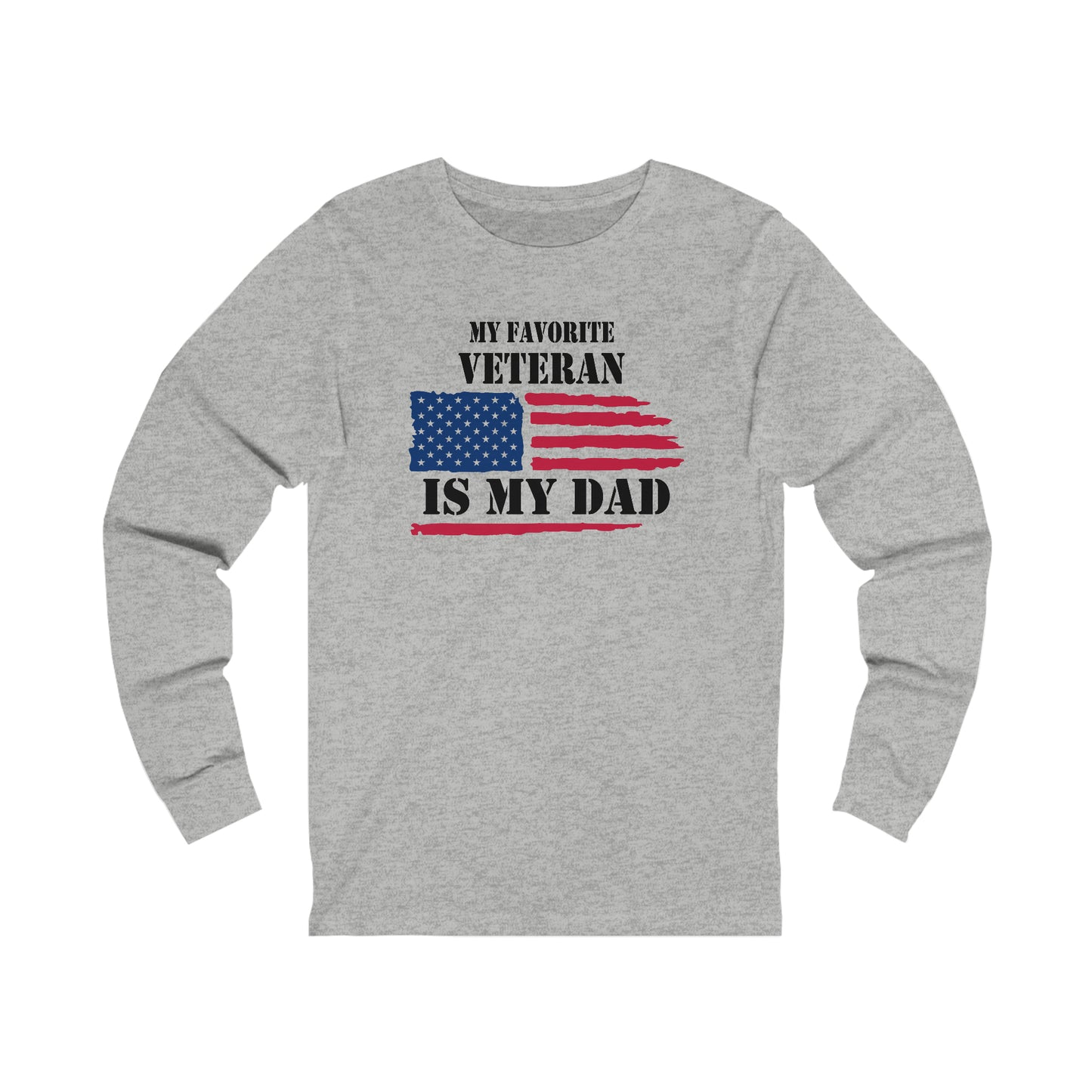 MY FAVORITE VETERAN IS MY DAD - UNISEX LONG SLEEVE