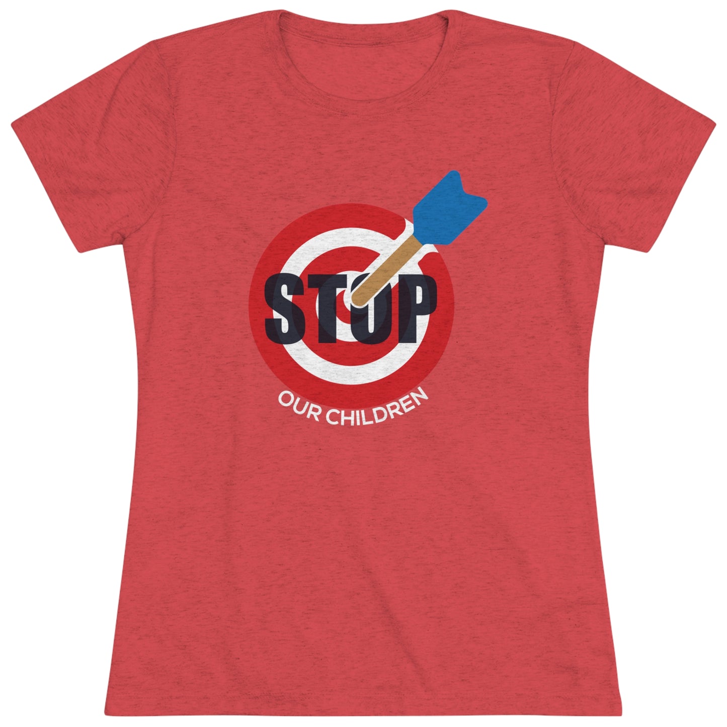 STOP TARGETING OUR CHILDREN - WOMEN'S TEE