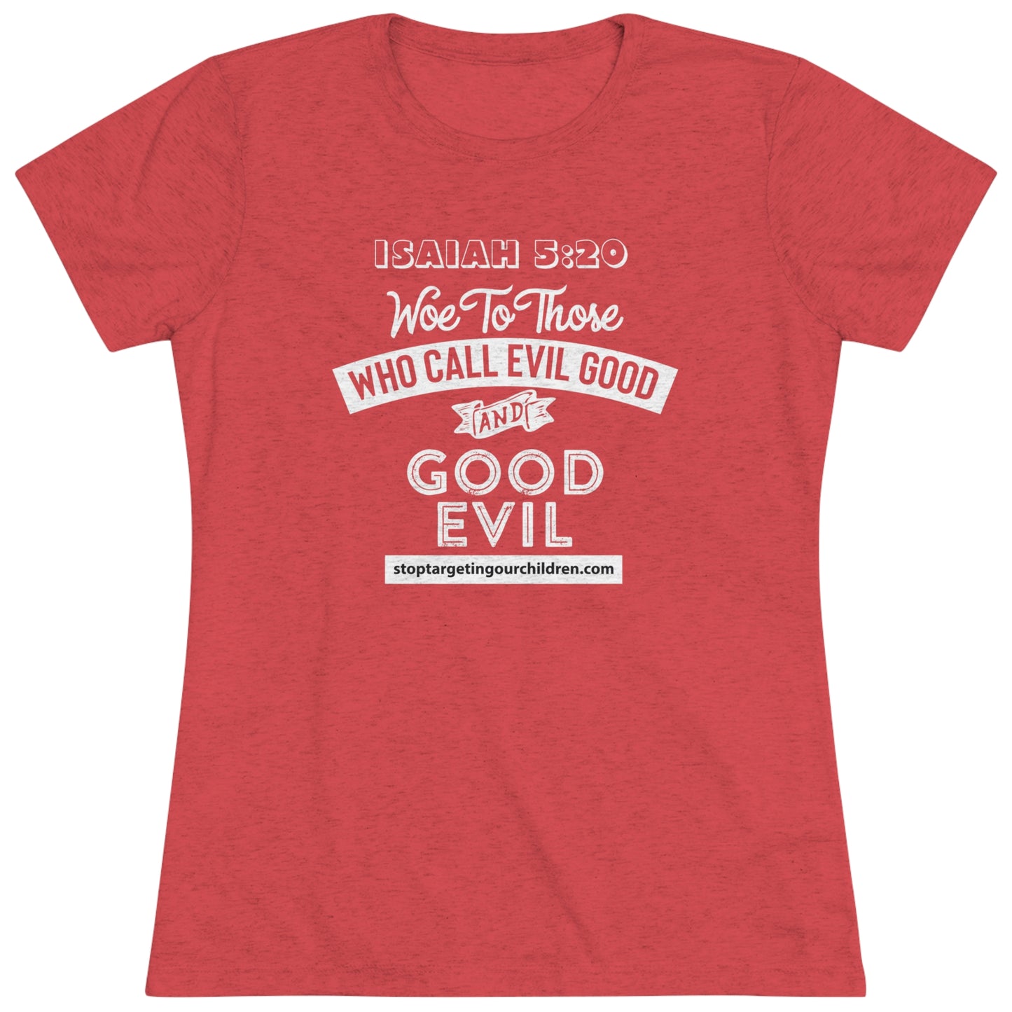 ISAIAH 5:20 - WOMEN'S TEE