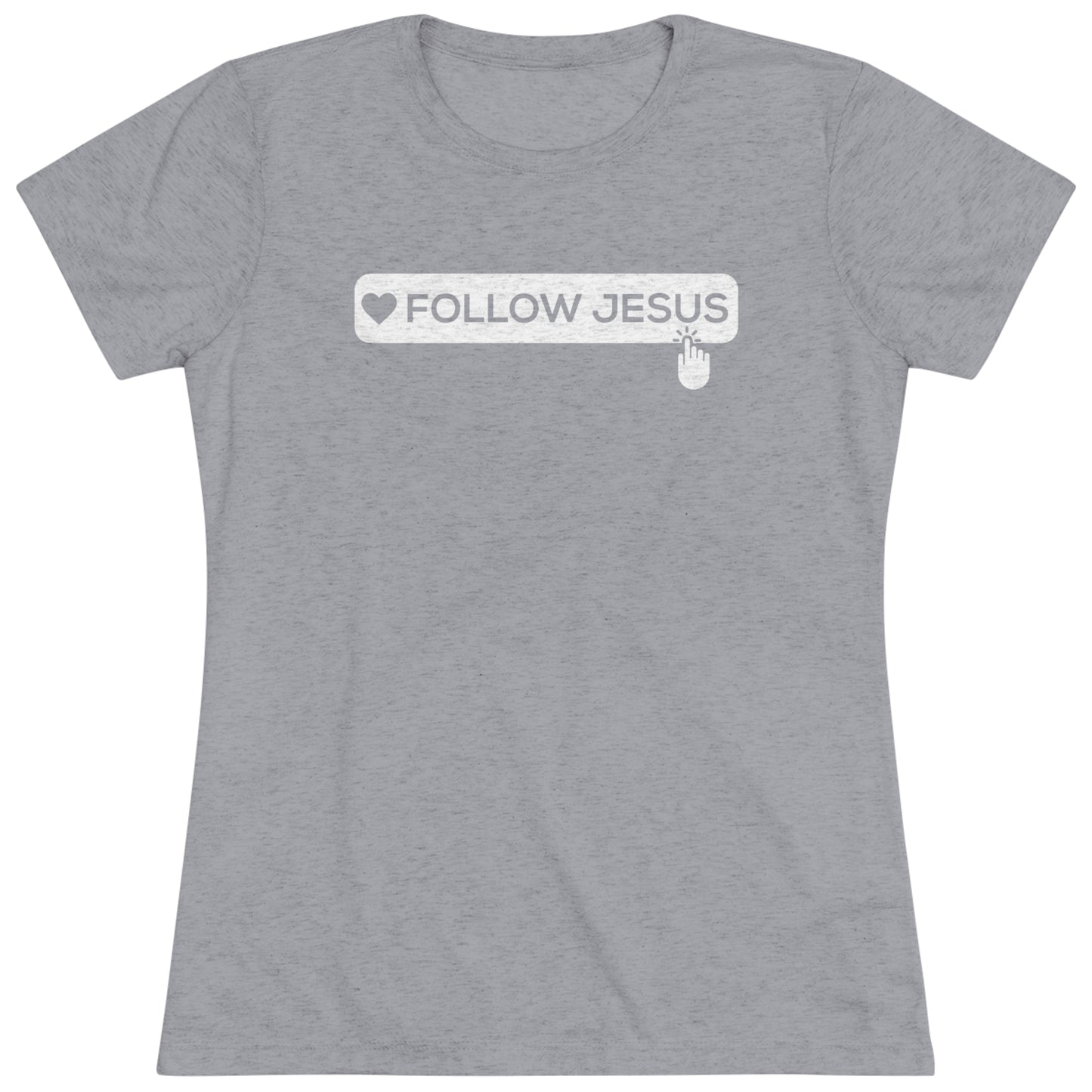 FOLLOW JESUS - WOMEN'S TEE