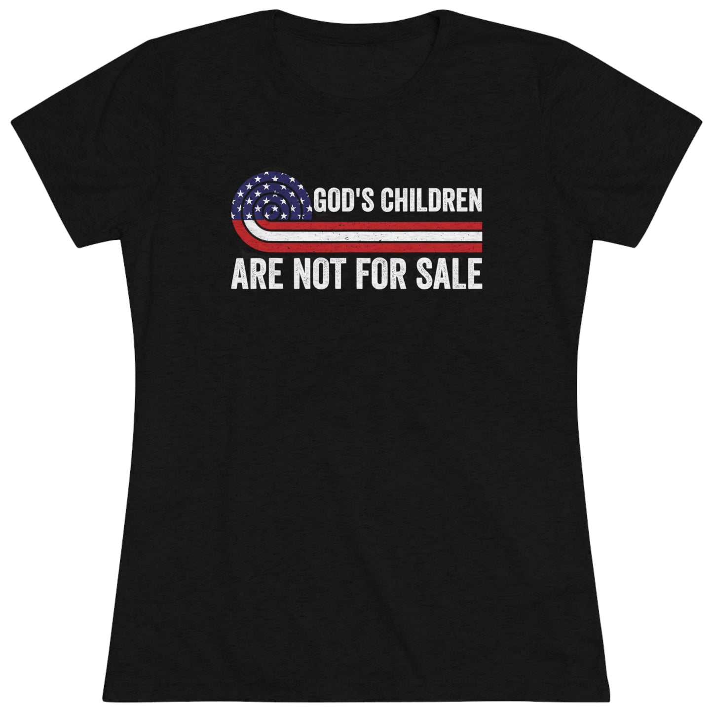 GOD'S CHILDREN ARE NOT FOR SALE - WOMEN'S TEE