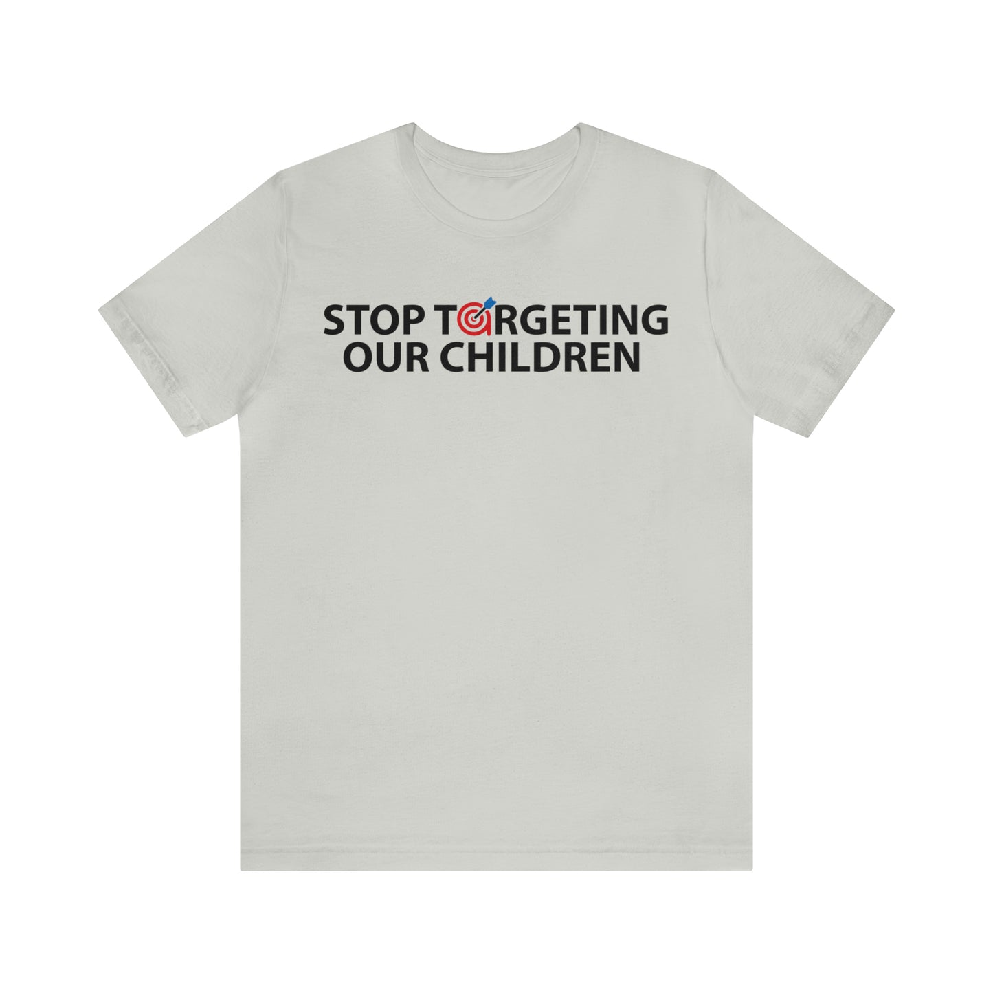 STOP TARGETING OUR CHILDREN