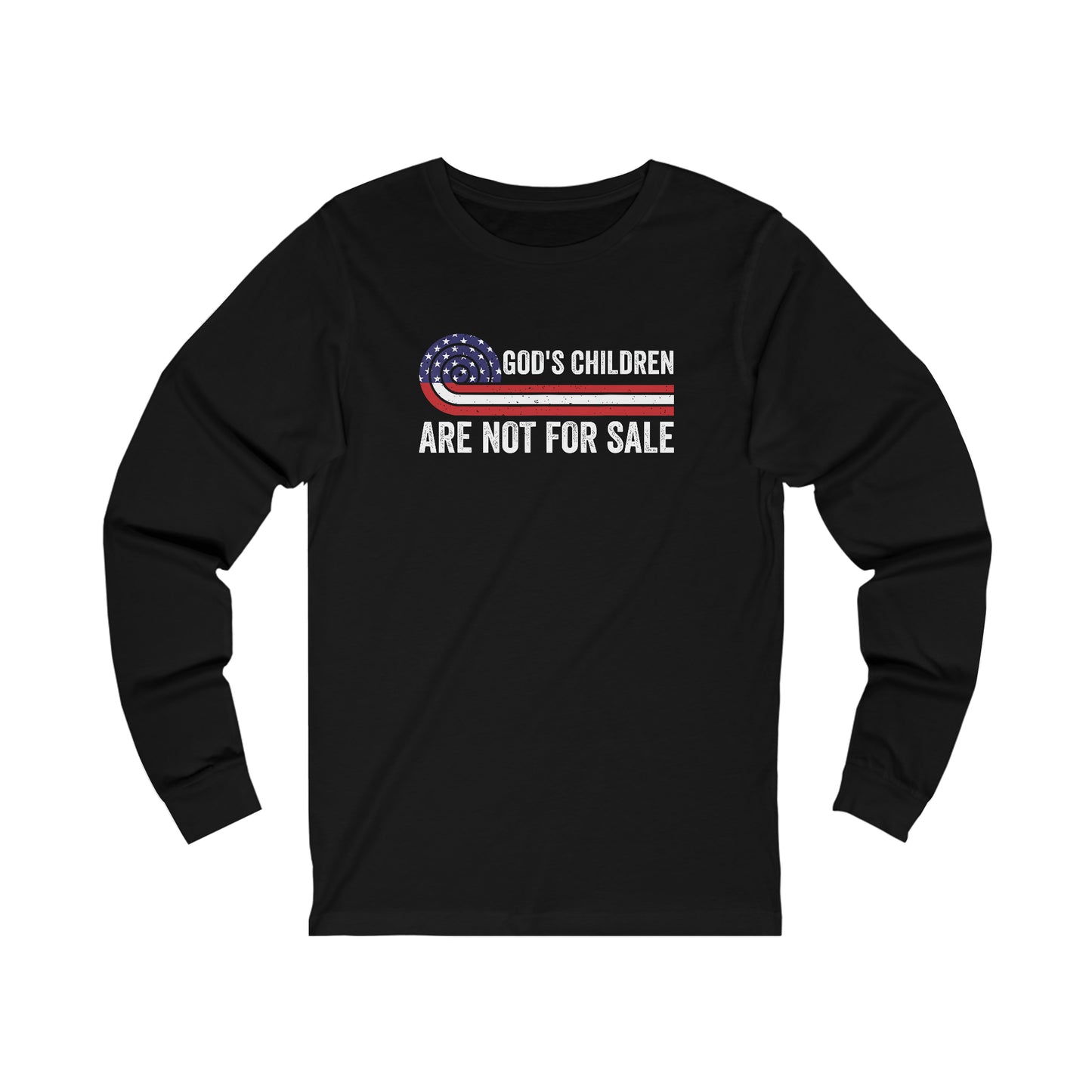 GOD'S CHILDREN ARE NOT FOR SALE - UNISEX LONG SLEEVE