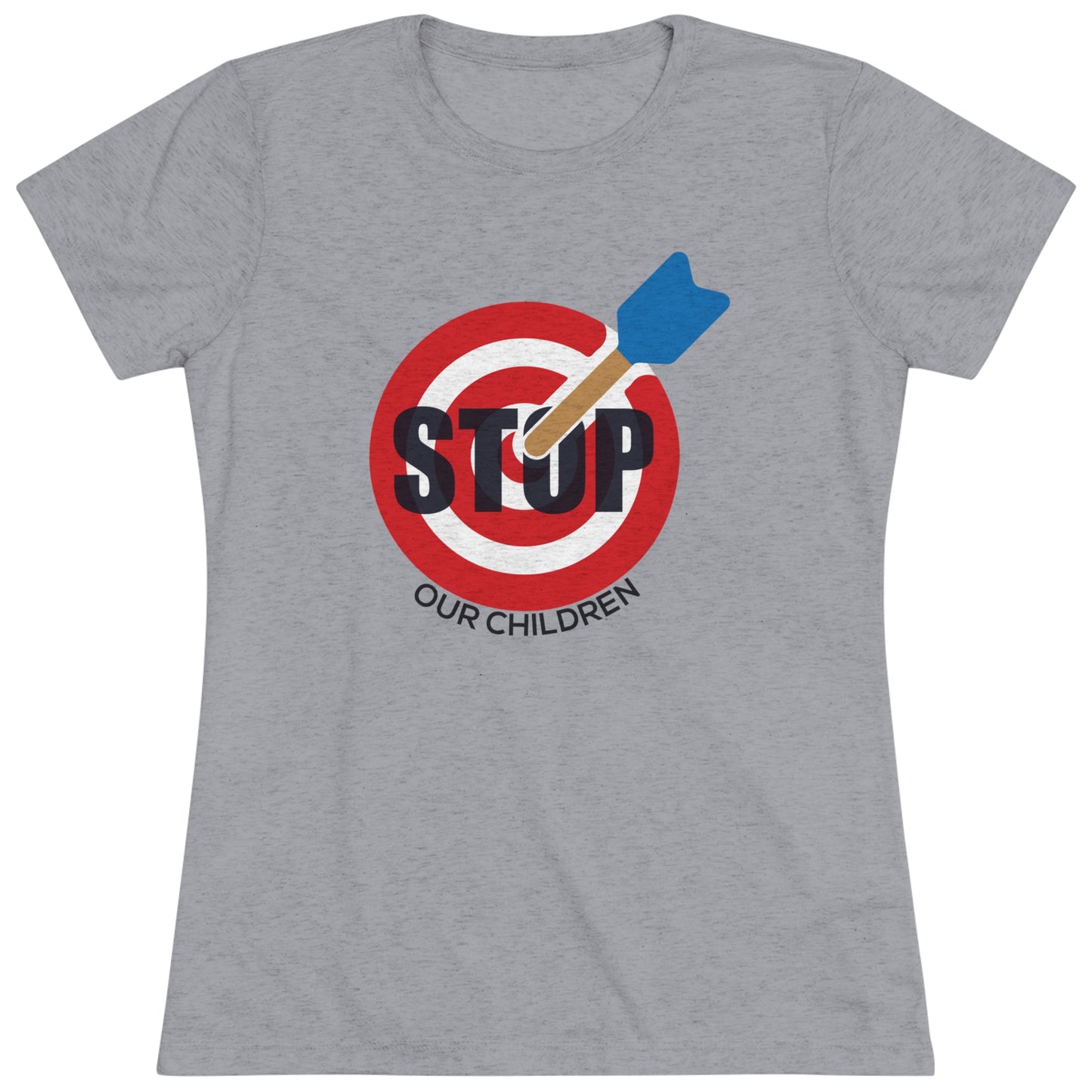 STOP TARGETING OUR CHILDREN - WOMEN'S TEE