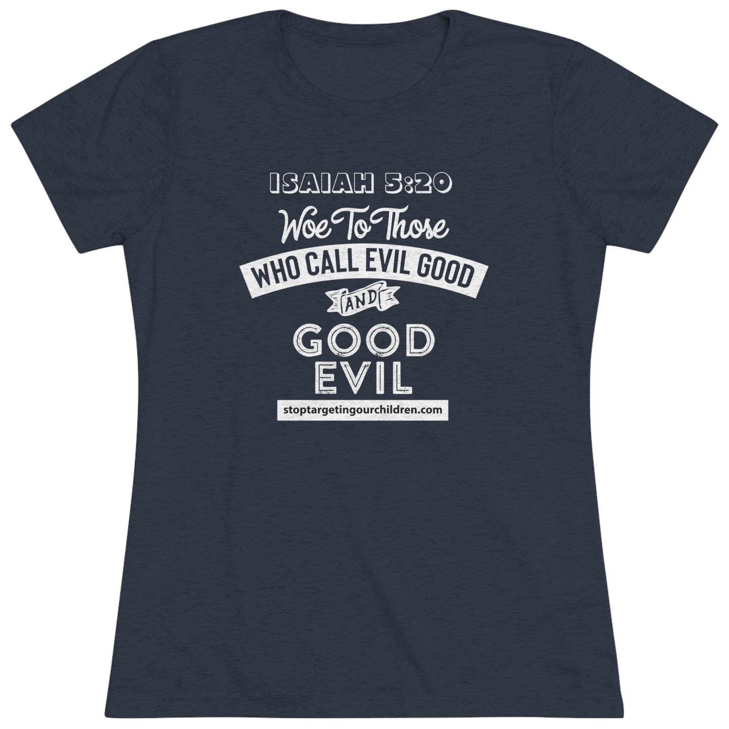 ISAIAH 5:20 - WOMEN'S TEE