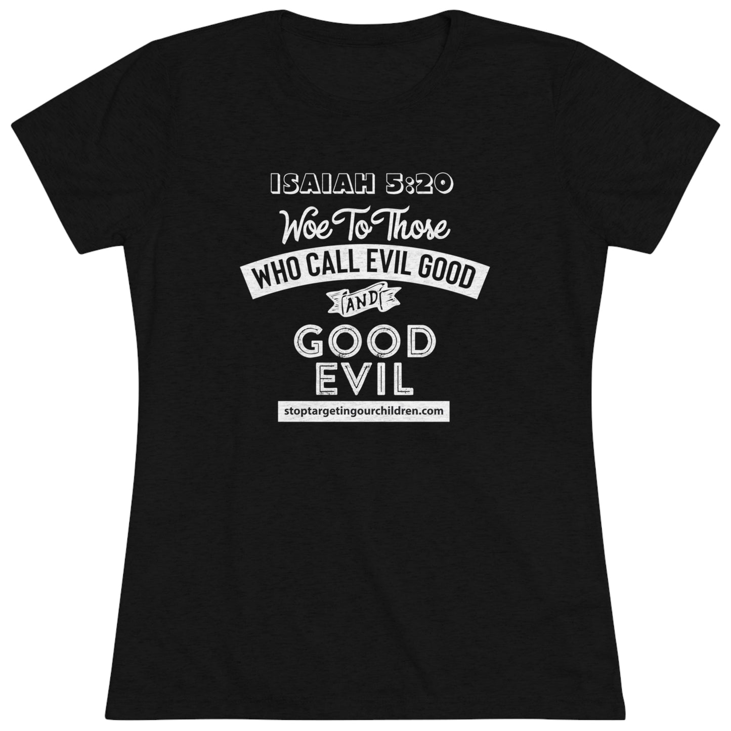 ISAIAH 5:20 - WOMEN'S TEE