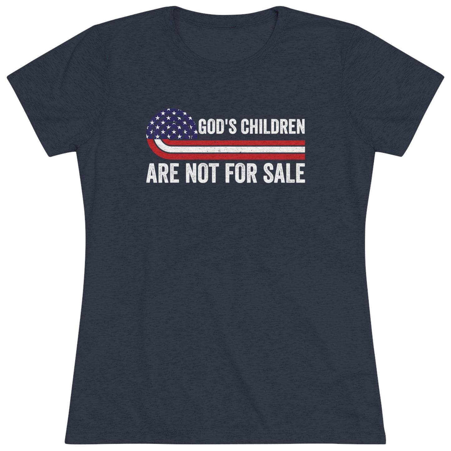 GOD'S CHILDREN ARE NOT FOR SALE - WOMEN'S TEE